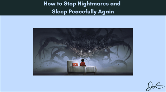 How to Stop Nightmares and Sleep Peacefully Again