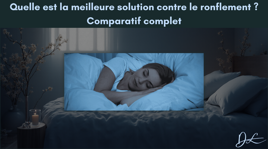 Quelle est la meilleure solution contre le ronflement ? Comparatif complet