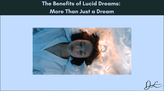 The Benefits of Lucid Dreams: More Than Just a Dream