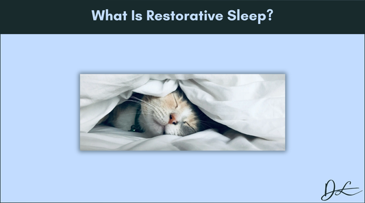 Restorative Sleep: What It Is and How to Achieve It