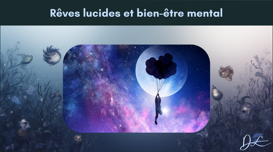 Rêves lucides et bien-être mental