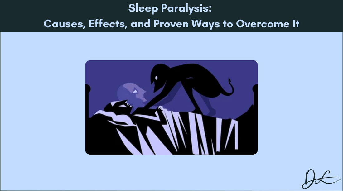 Sleep Paralysis: Causes, Effects, and Proven Ways to Overcome It