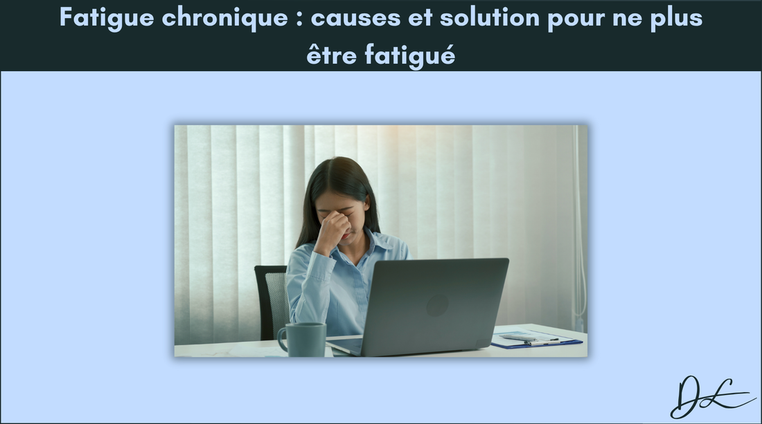 Fatigue chronique : causes et solution pour ne plus être fatigué