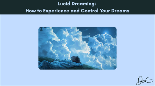 Lucid Dreaming: How to Experience and Control Your Dreams