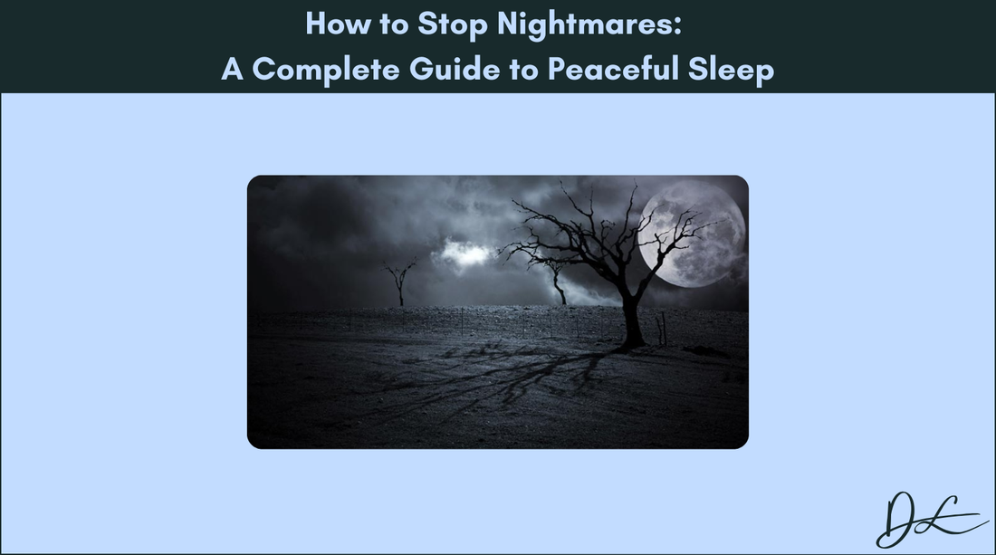 How to Stop Nightmares: A Complete Guide to Peaceful Sleep