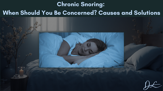 Chronic Snoring: When Should You Be Concerned? Causes and Solutions