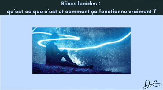 Rêves lucides : qu’est-ce que c’est et comment ça fonctionne vraiment ?
