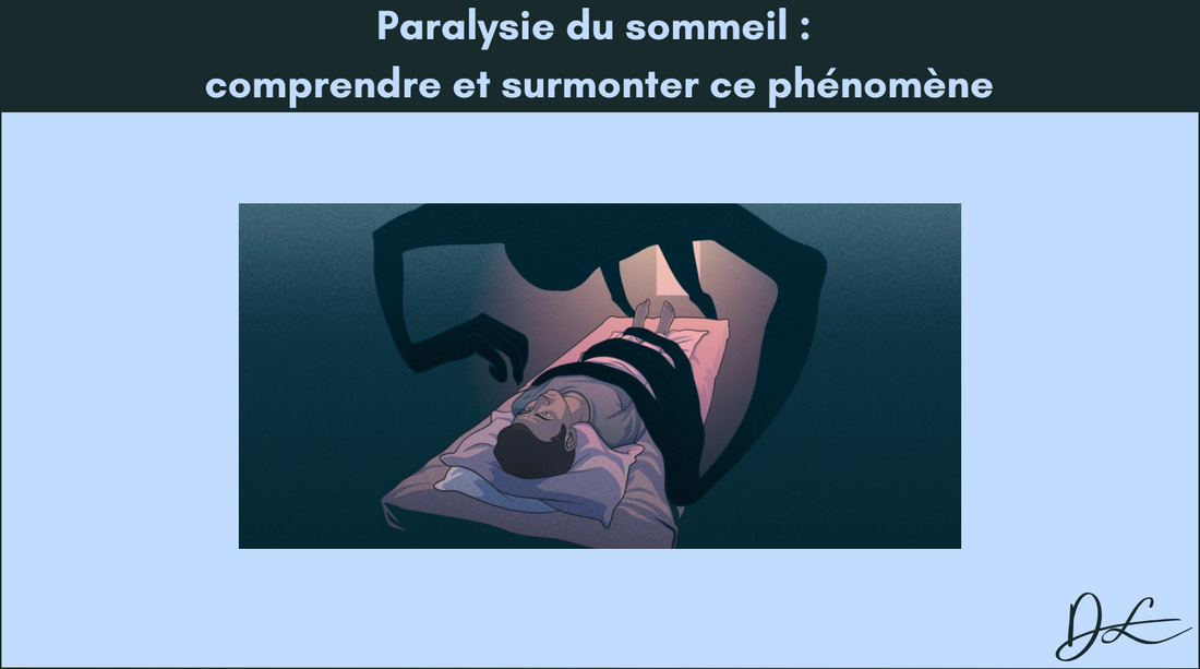 Paralysie du sommeil : comprendre et surmonter ce phénomène
