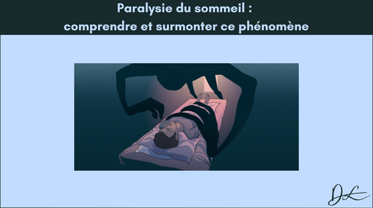 Paralysie du sommeil : comprendre et surmonter ce phénomène