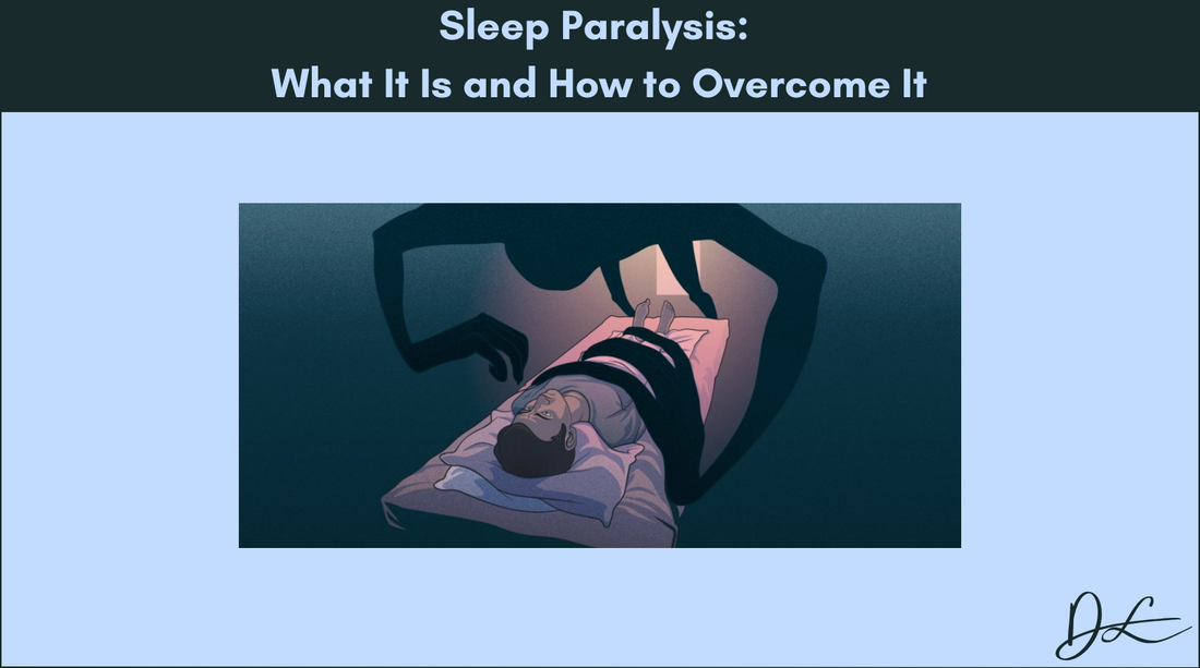 Sleep Paralysis: What It Is and How to Overcome It