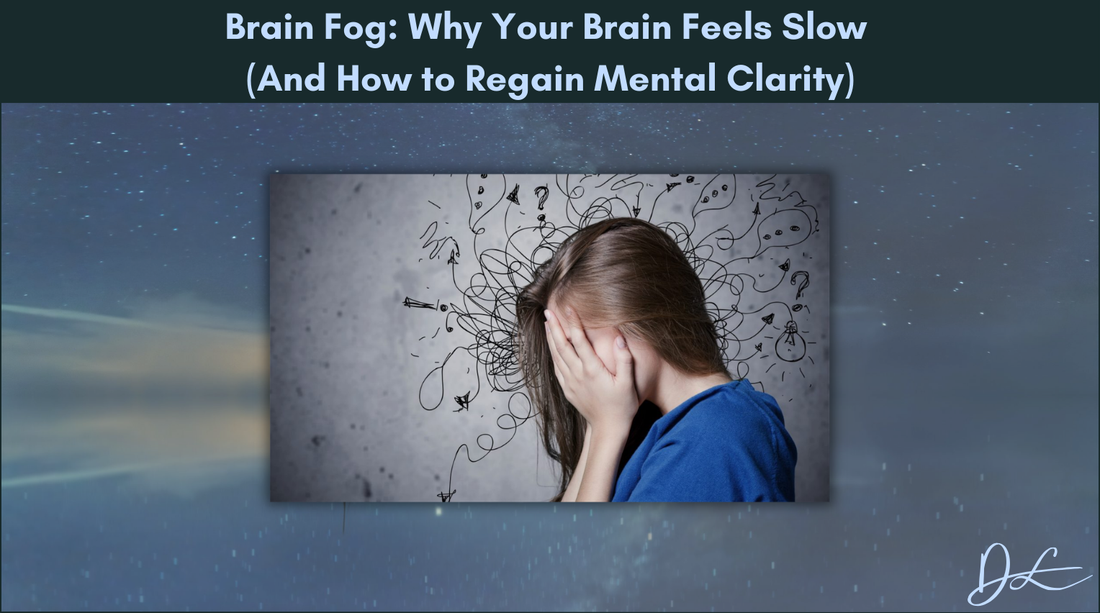 Brain Fog: Why Your Brain Feels Slow (And How to Regain Mental Clarity)