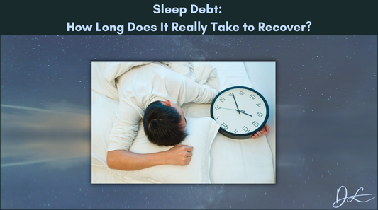 Sleep Debt:  How Long Does It Really Take to Recover?