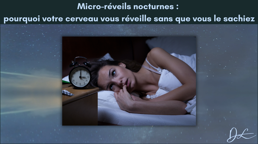Micro-réveils nocturnes : pourquoi votre cerveau vous réveille sans que vous le sachiez