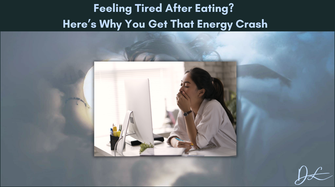 Feeling Tired After Eating? Here’s Why You Get That Energy Crash