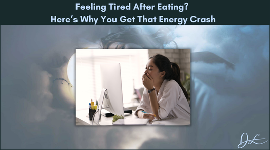 Feeling Tired After Eating? Here’s Why You Get That Energy Crash