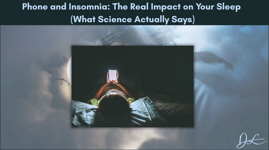 Phone and Insomnia: The Real Impact on Your Sleep (What Science Actually Says)