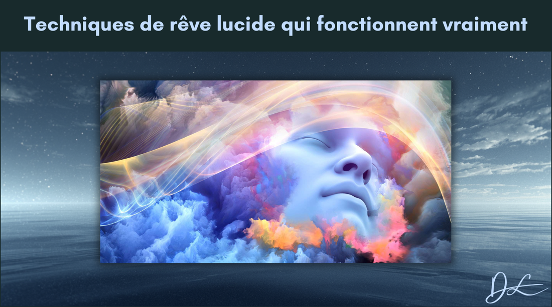 Techniques de rêve lucide qui fonctionnent vraiment