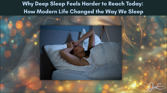 Why Deep Sleep Feels Harder to Reach Today: How Modern Life Changed the Way We Sleep