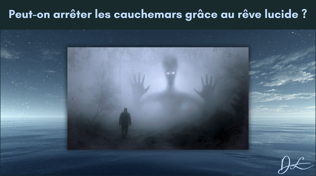 Peut-on arrêter les cauchemars grâce au rêve lucide ?