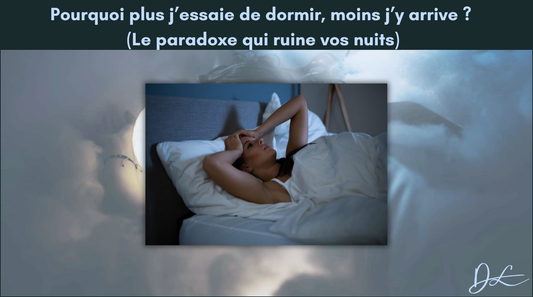 Pourquoi plus j’essaie de dormir, moins j’y arrive ? (Le paradoxe qui ruine vos nuits)