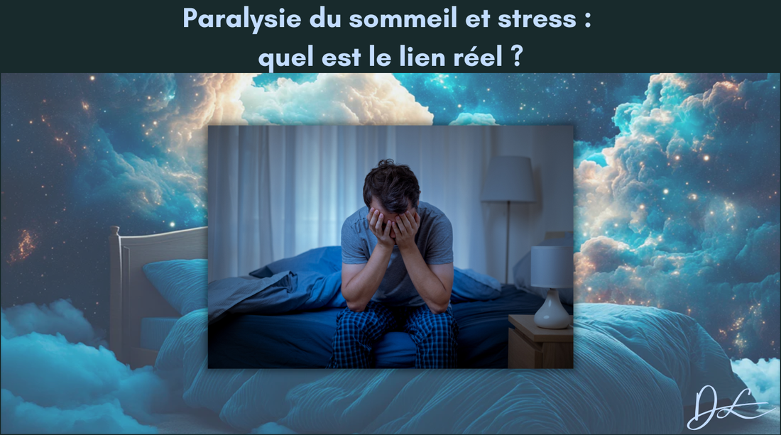 Paralysie du sommeil et stress : quel est le lien réel ?