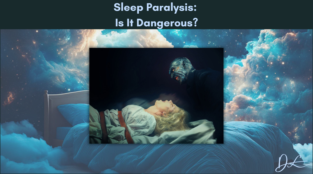 Sleep Paralysis: Is It Dangerous?