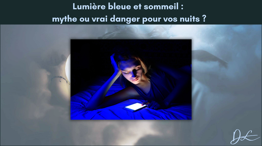 Lumière bleue et sommeil : mythe ou vrai danger pour vos nuits ?