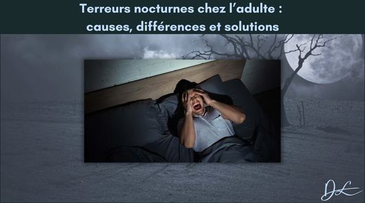 Terreurs nocturnes chez l’adulte : causes, différences et solutions
