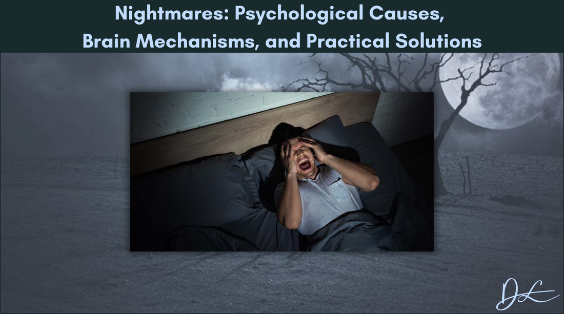Nightmares: Psychological Causes, Brain Mechanisms, and Practical Solutions