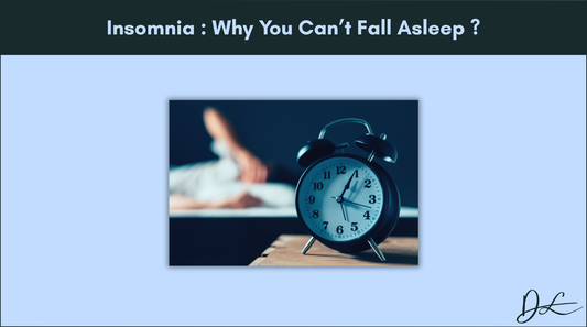 Insomnia : Why You Can’t Fall Asleep ?