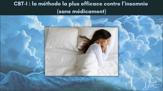 CBT-I : la méthode la plus efficace contre l’insomnie (sans médicament)