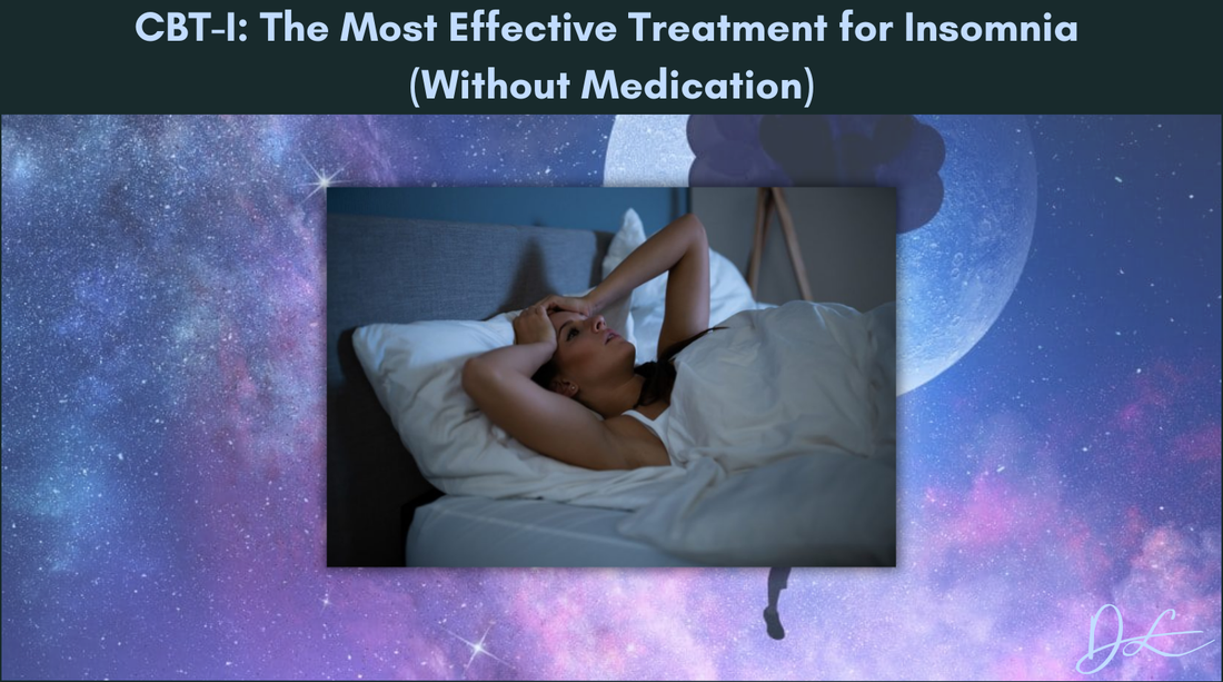 CBT-I: The Most Effective Treatment for Insomnia (Without Medication)