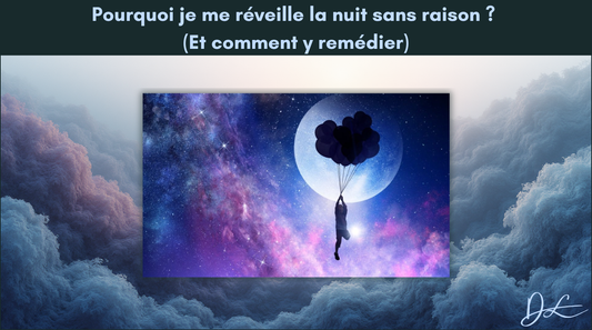 Pourquoi je me réveille la nuit sans raison ? (Et comment y remédier)