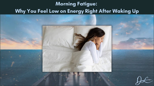 Morning Fatigue: Why You Feel Low on Energy Right After Waking Up