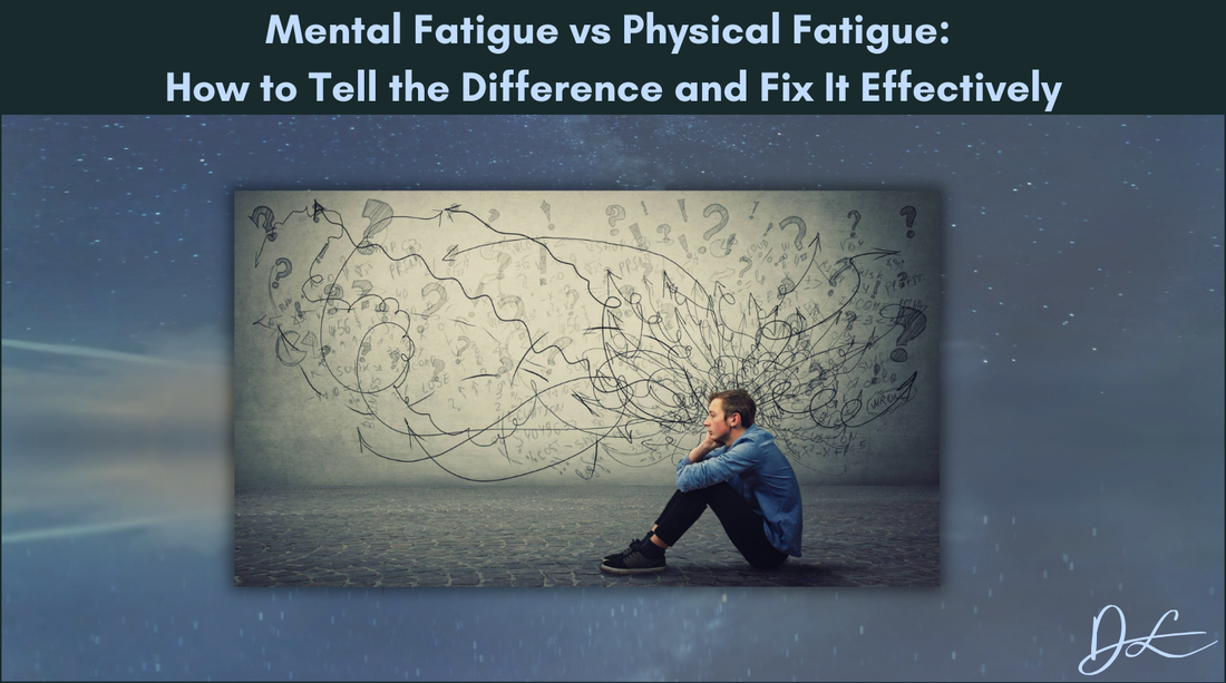 Mental Fatigue vs Physical Fatigue: How to Tell the Difference and Fix It Effectively