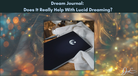 Dream Journal: Does It Really Help With Lucid Dreaming?