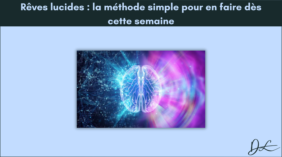 Rêves lucides : la méthode simple pour en faire dès cette semaine