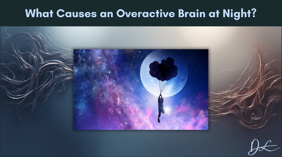What Causes an Overactive Brain at Night?