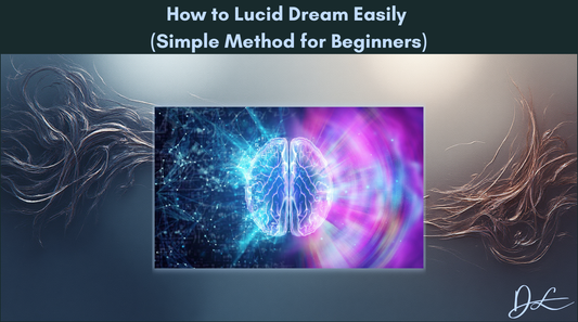 How to Lucid Dream Easily (Simple Method for Beginners)
