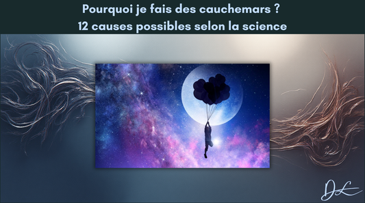 Pourquoi je fais des cauchemars ? 12 causes possibles selon la science