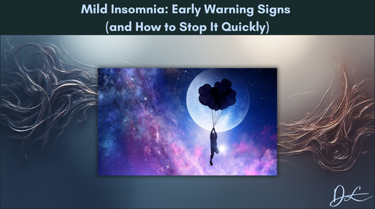 Mild Insomnia: Early Warning Signs (and How to Stop It Quickly)