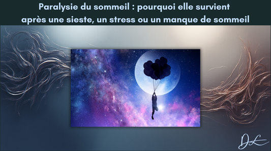 Paralysie du sommeil : pourquoi elle survient après une sieste, un stress ou un manque de sommeil